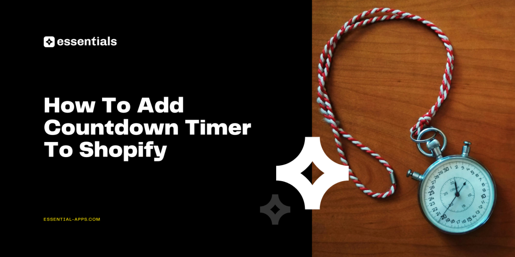 How To Add Countdown Timer To Shopify.